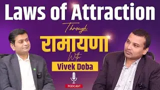 Laws of Attraction | Manifestation |  Spiritual Mindset | Meditation | Podcast with Vivek Doba Sir