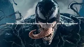 Venom (Updated) Voice Comparison Reaction and Movie Review!