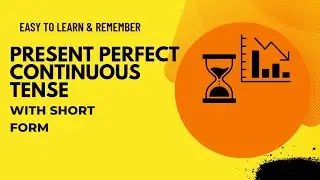 Present perfect continuous tense.