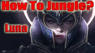 DoTa 2 How To Jungle Luna Patch 7.36 7200 gold 15 min