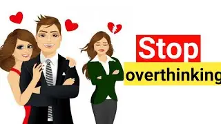 How to stop over thinking|| Hindi