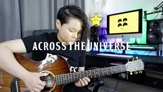 Across the Universe - The Beatles // Fingerstyle Guitar