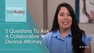 Five Questions to Ask a Collaborative Divorce Attorney