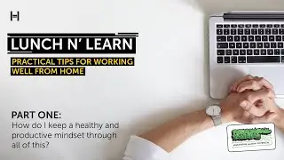 Working from home: how do I keep a healthy and productive mindset?