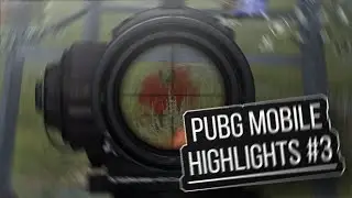 PUBG Mobile Highlights #3 | Иногда захожу в пубудже