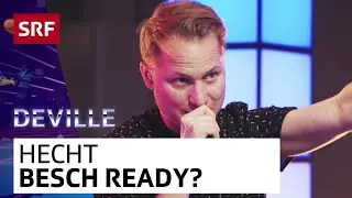 Hecht: Besch ready für die Liebi vo mer? | Deville