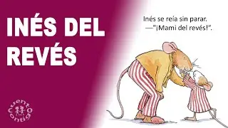 Inés del revés 🐰 | Cuento Infantil