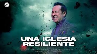 Una iglesia resiliente | Pastor Ricardo Rodríguez | Prédicas Cristianas