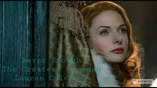 Never Enough - The Greatest Showman - Lauren Culotta