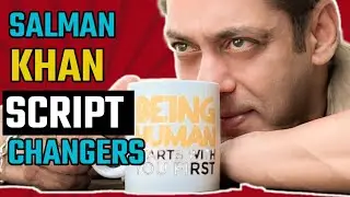 Salman Khan Movie Script Changer @SalmanKhanFilms