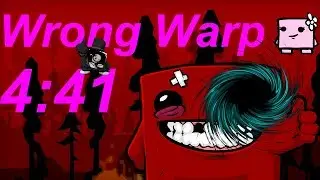 4:41 Super Meat Boy Wrong Warp Speedrun