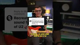 Recreating the guitar sound from The Edge of U2 