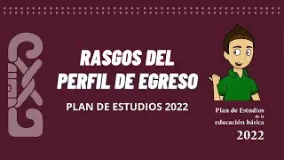 RASGOS DEL PERFIL DE EGRESO - PLANES Y PROGRAMAS 2022
