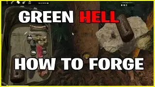 Green Hell How To Forge Metal