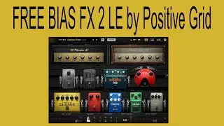 LIMITED TIME FREE BIAS FX 2 LE by Positive Grid
