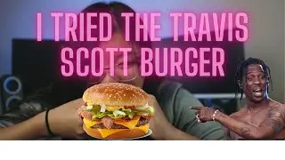 The Travis Scott Burger Review