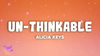 Alicia Keys - Un-thinkable (I'm Ready)