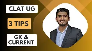 Tips for GK and Current Affairs in CLAT UG EXAM 2024 | By Tarun Kapoor