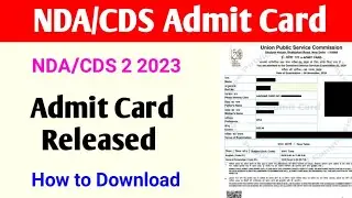 NDA/CDS 2 2023 Admit Card Out | NDA 2 2023 Admit Card Released | NDA 2 2023 Result Date