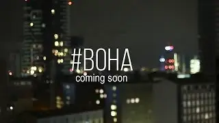 #BOHA Тизер