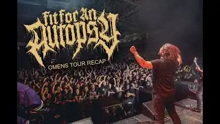 Fit For An Autopsy - Lamb Of God Omens Tour Recap 2022