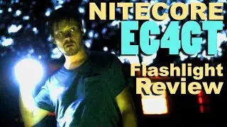 Nitecore EC4GT Flashlight Review & Comparison.  A High Powered Lithium Ion Torch.