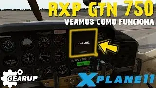 X-Plane 11 ReallityXP Garmin GTN 750 Tutorial #1 
