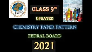 Federal board updated chemistry paper pattern for class 9th, 2021