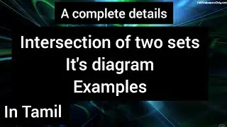Intersection of two sets in Tamil|It's diagram and examples| Set operations in Tamil|completedetail|
