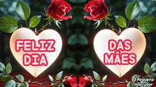 FELIZ DIA DAS MÃES ❤️ UMA LINDA HOMENAGEM PARA ESTE DIA ESPECIAL ❤️