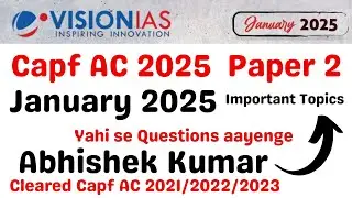 Vision IAS January 2025 Important Topics for Capf AC Paper 2 | Capf AC 2025 Paper 2 Topics 