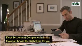 Debt Settlement Companies in India: How to Choose the Right One for You