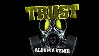 TRUST  "Y'a pas le feu" Sample