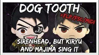 Dog Tooth - SirenHead (but I made a FLP/MIDI for it) / but Kiryu and Majima sing it - FNF Covers