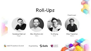 Web3 Transitions Summit​ | Roll-Ups Panel