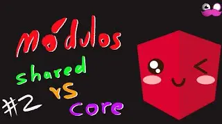 ¿Qué son los Módulos de Angular y cómo usarlos, a ver si lo hacías BIEN…#2