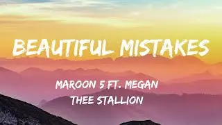 Maroon 5 - Beautiful Mistakes ft. Megan Thee Stallion (Lyrics Video)