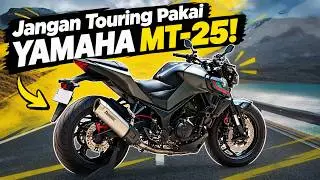The Yamaha MT-25 Is Terrible for Touring!