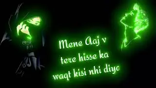 Mena Aaj v ❤️‍🔥 Tere hisse ka 💘 waqt kisi ko nhi diya ⌚Tum na Mera hissa ka 🌹 New status