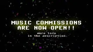 Music Commissions are now open!