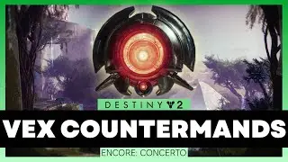 Encore: COLLECT EVERY VEX COUNTERMAND! || Destiny 2: Echoes Act III Exotic Mission