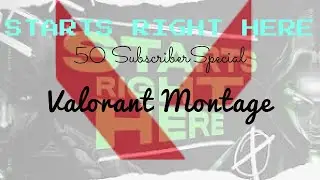 It Starts Right Here | Valorant Viper Lineups Montage (50 Subs Not-Special)
