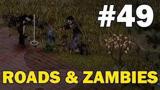 Roadwork - Project Zomboid (Apocalypse) - Part 49 (Season 2)