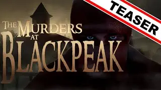 The Murders at Blackpeak | Episode 2 (Release Date Trailer)