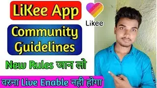 Likee Community guidelines | like app community guidelines
