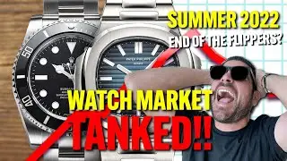 END OF THE WATCH FLIPPER! - WATCH MARKET COLLAPSE??