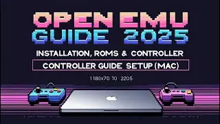 OpenEmu Komplett-Guide 2025 – Installation, ROMs & Controller-Setup (Mac Tutorial)