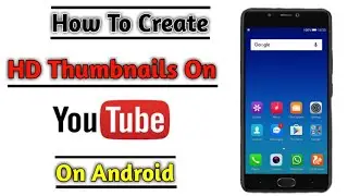 How To Make HD Thumbnail On Android | Make Your Own Thumbnail On Your Mobile |