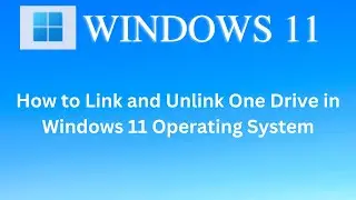 How to Link and Unlink Onedrive with microsoft account in  Windows 11