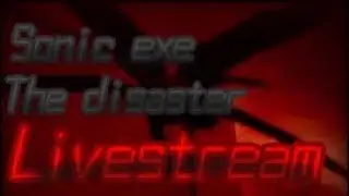 Weekend/Sonic.Exe TD Time!!